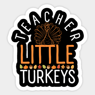 Teacher To The Cutest Turkeys Thanksgiving Sticker